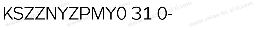 KSZZNYZPMY0 31 0字体转换